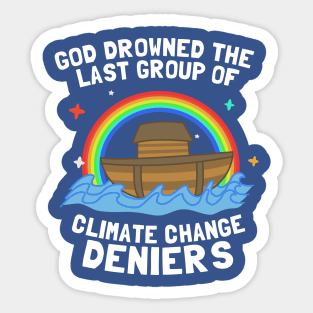 God Drowned Last Group Of Climate Change Deniers Sticker